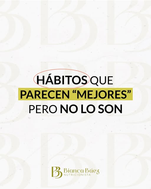 Hábitos que parecen mejores pero no lo son